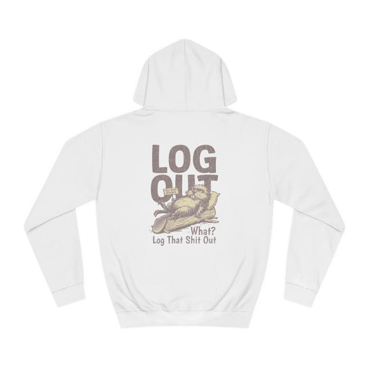 Unisex Log it Out Hoodie