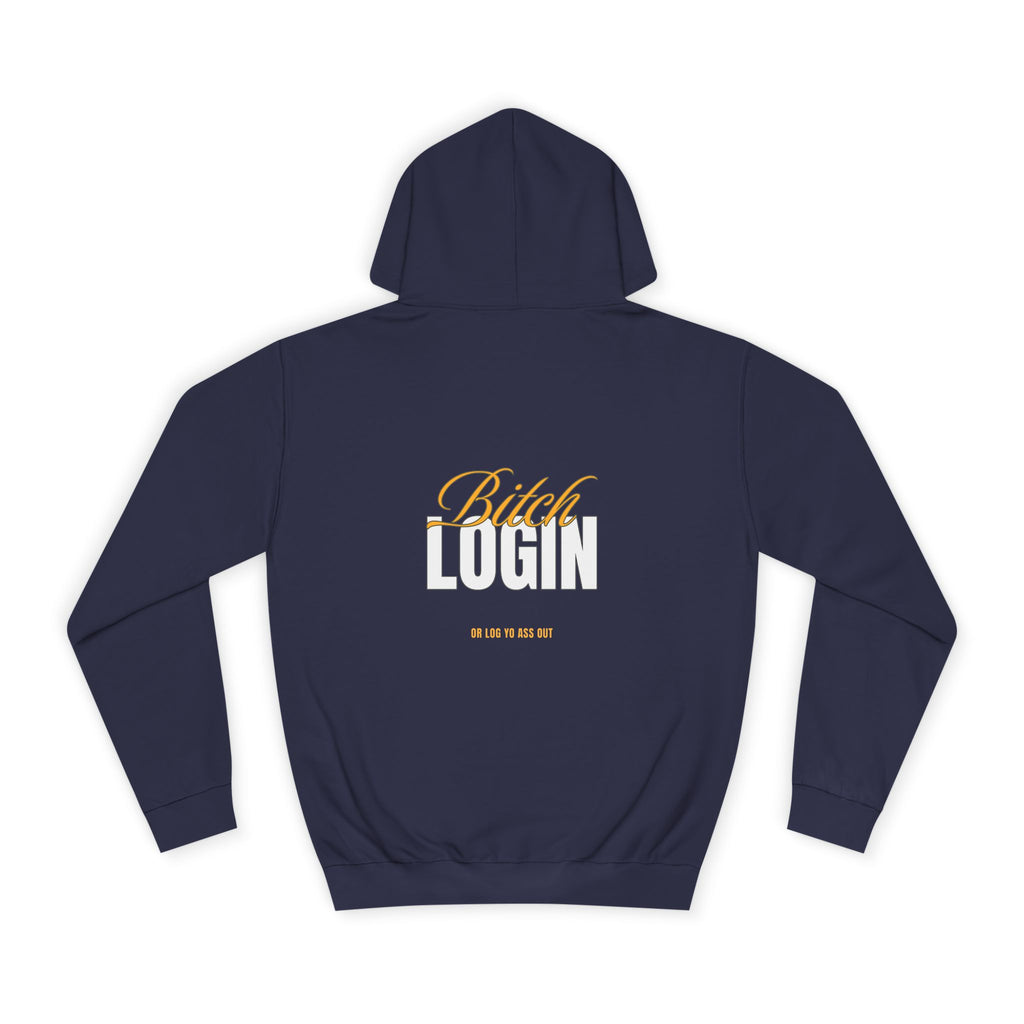Trendy Unisex Hoodie - 'Bitch Login' Statement Design
