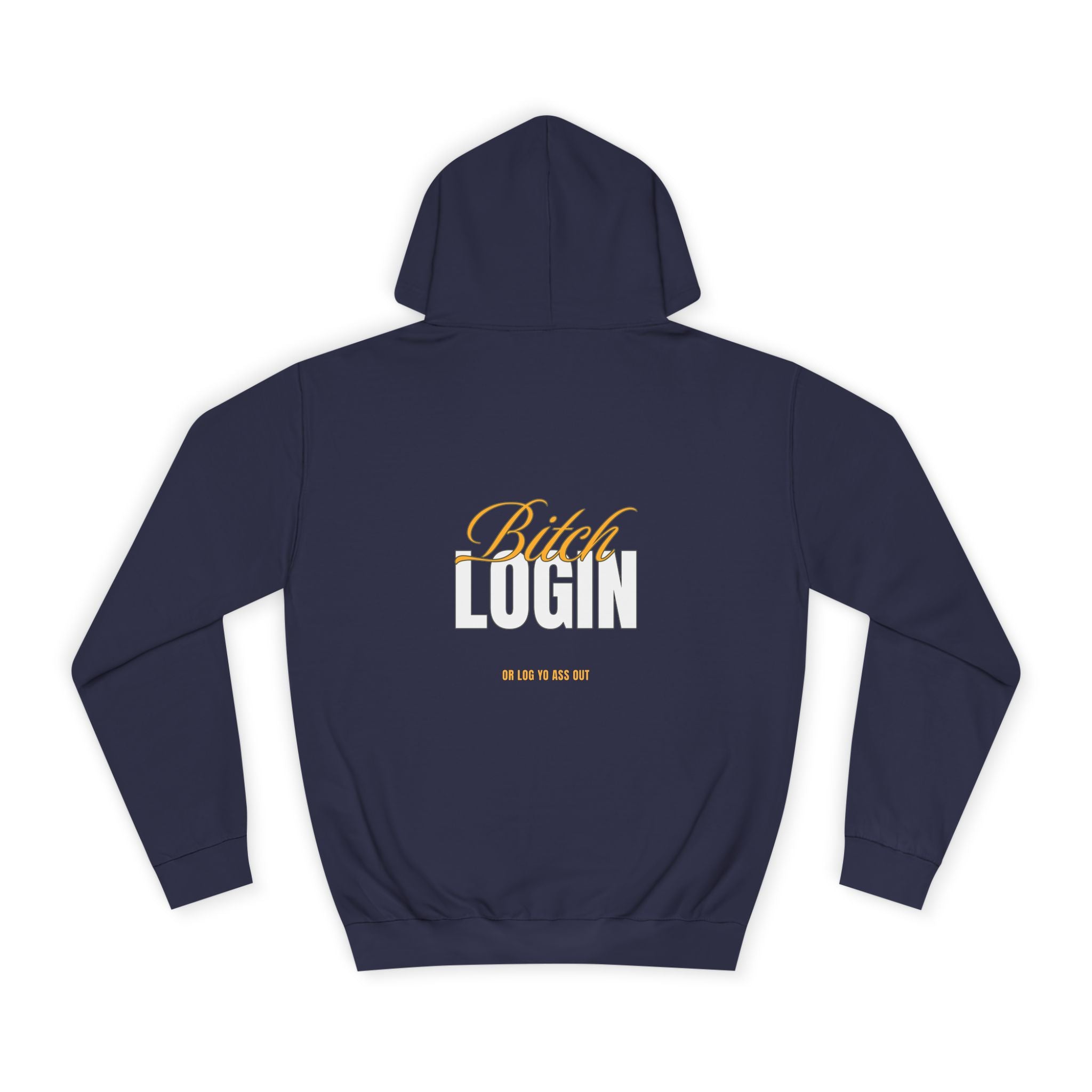 Trendy Unisex Hoodie - 'Bitch Login' Statement Design