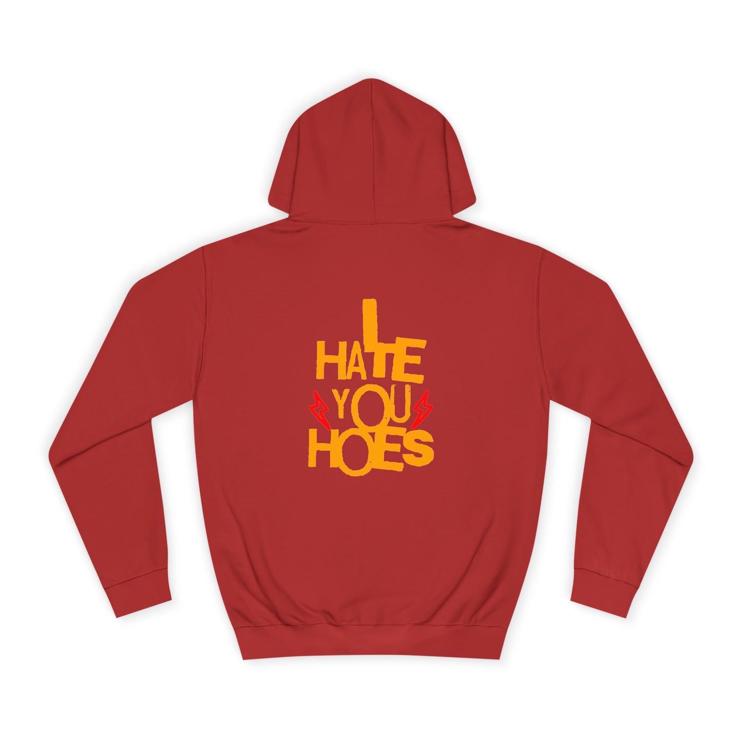 Unisex Hoodie - "I Hate You Hoes" Graphic Hoodie for Bold Style