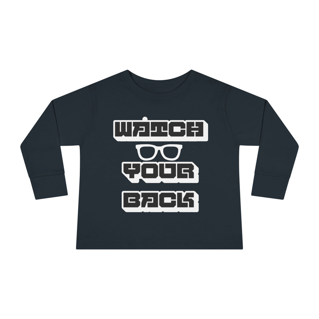 Toddler Long Sleeve Tee — "Watch Your Back" Graphic