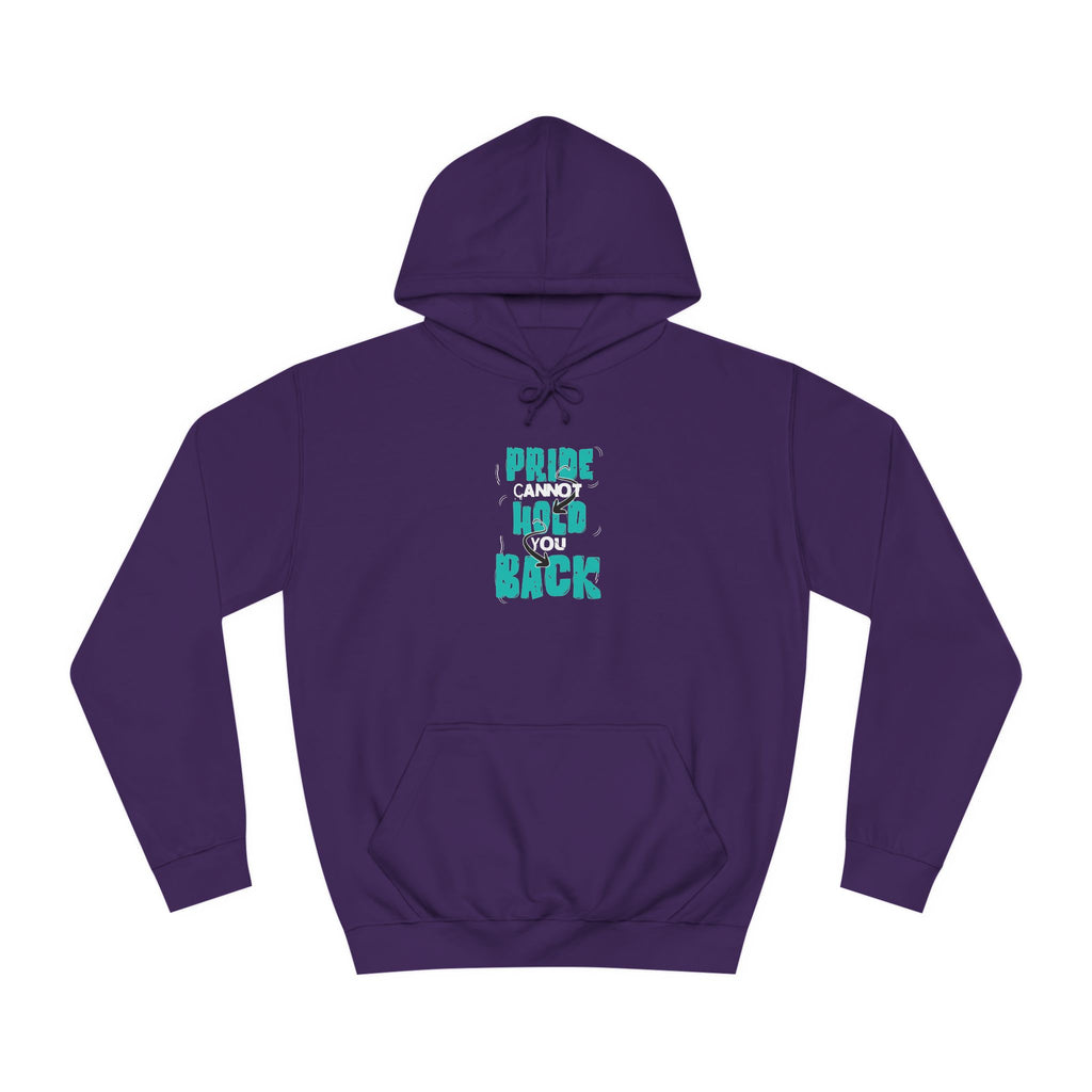 'Pride Cannot Hold You Back - Hoodie