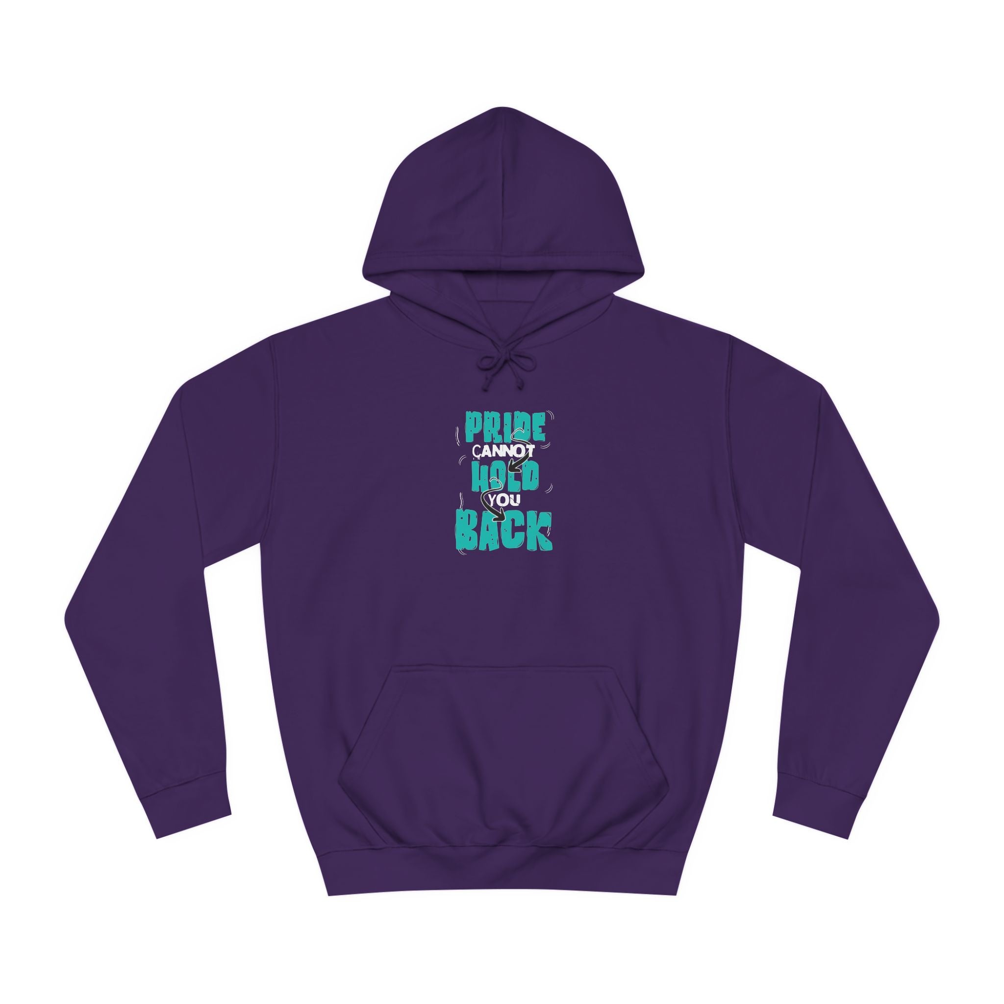 'Pride Cannot Hold You Back - Hoodie