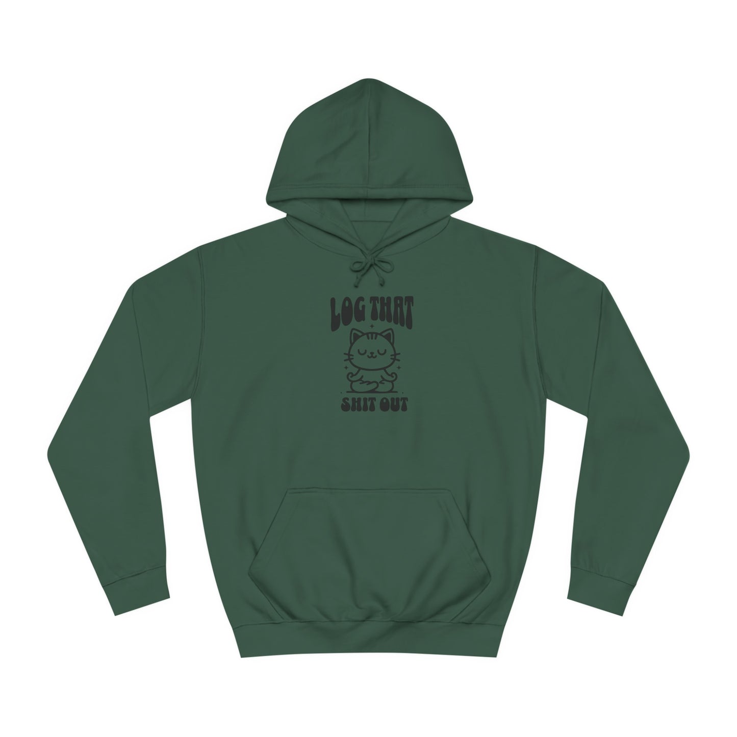 Unisex Log That Out Hoodie