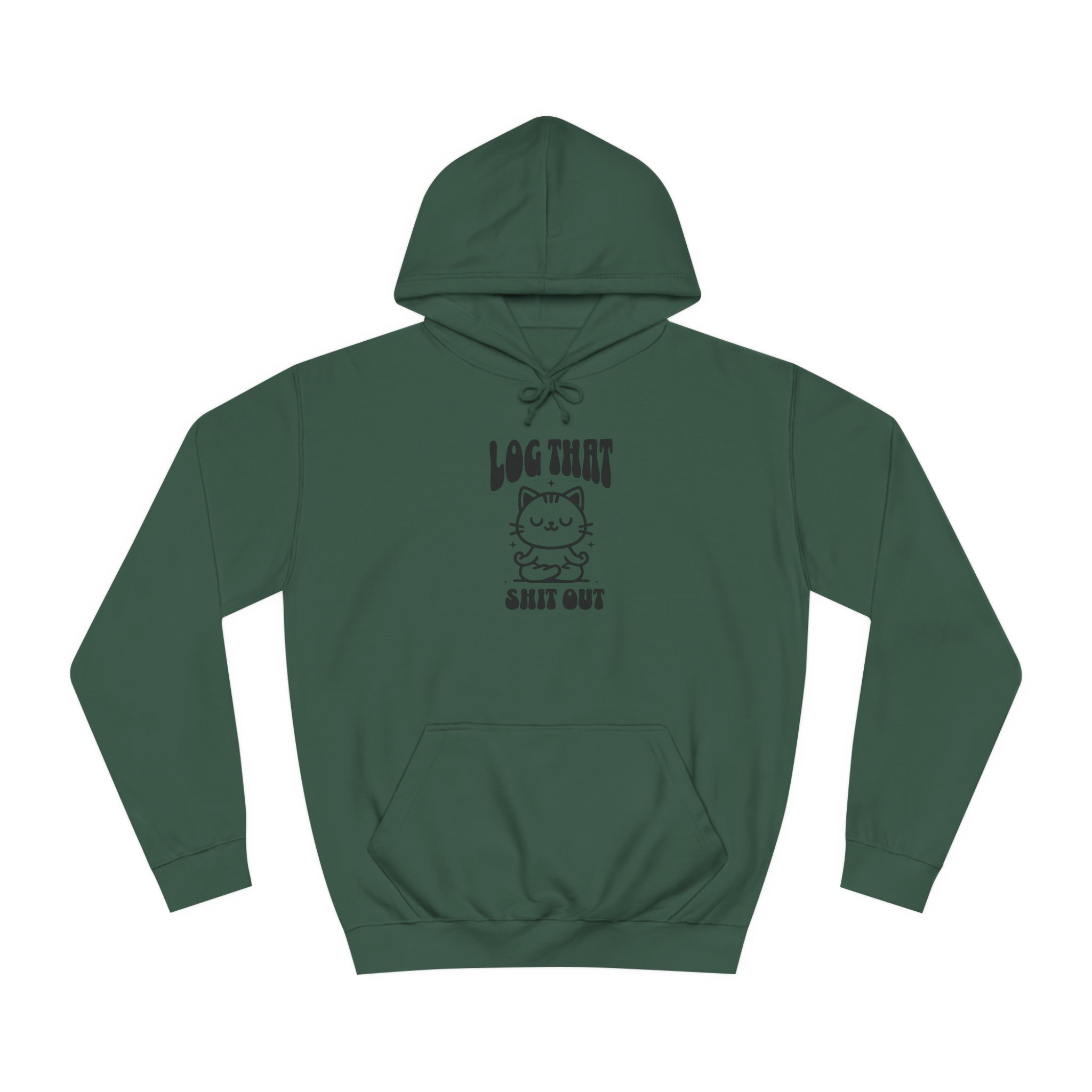 Unisex Log That Out Hoodie