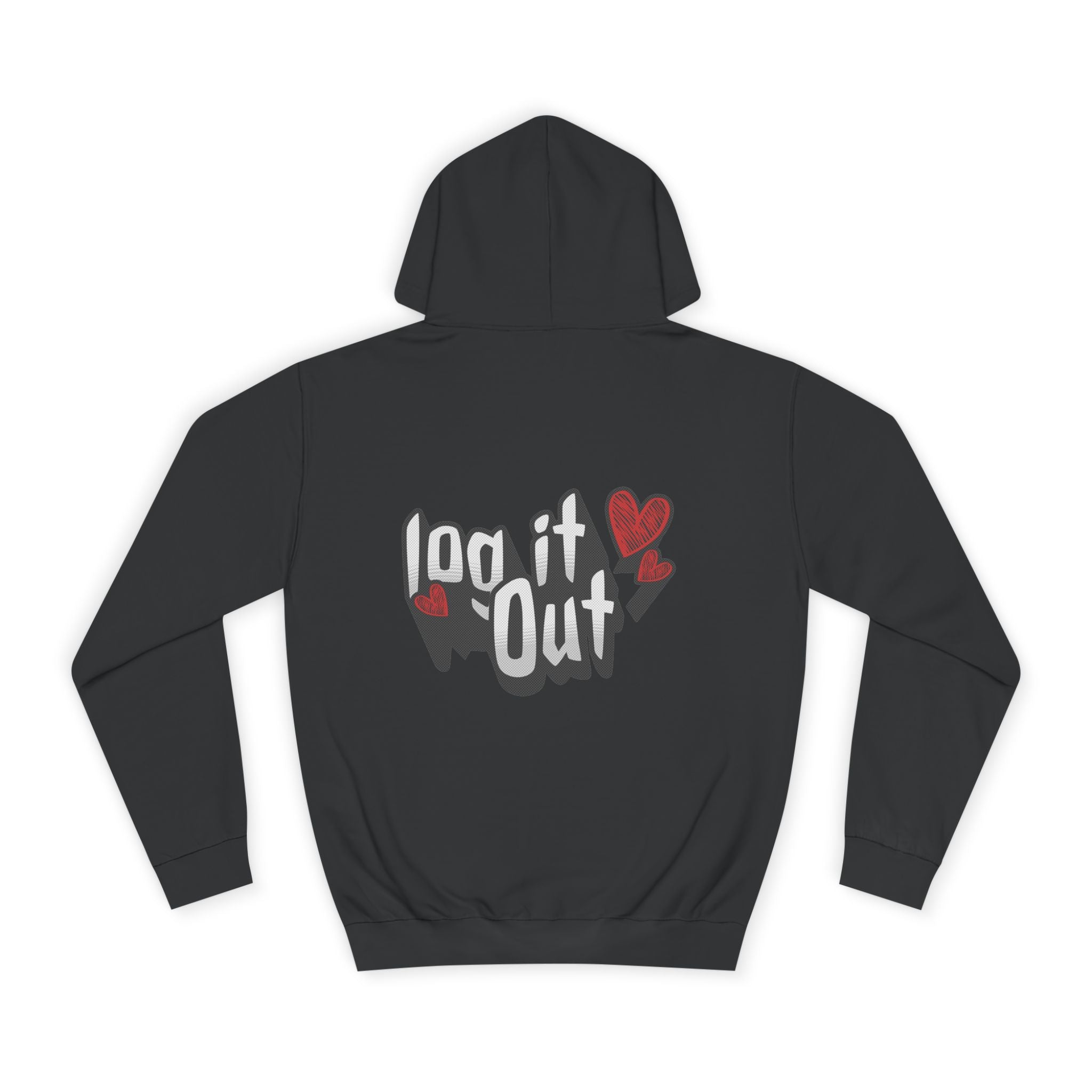 Trendy Log it out Hoodie, Cozy Unisex Sweatshirt, Perfect Gift, Casual Wear, Comfortable Hoodie for Everyday Use