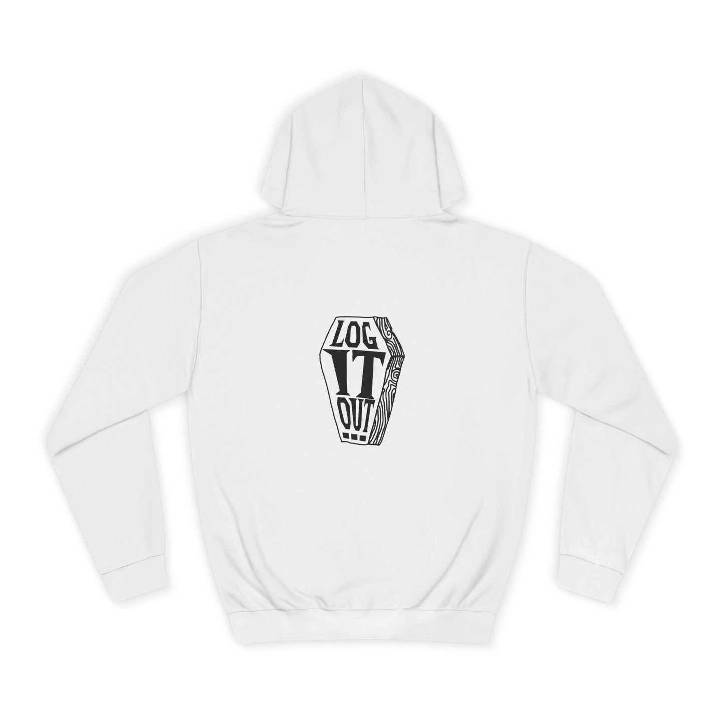 Log It Out Unisex Hoodie - Cozy Custom Style,Gift, Custom Fashion, Trendy Hoodie, Casual Wear, Halloween Style
