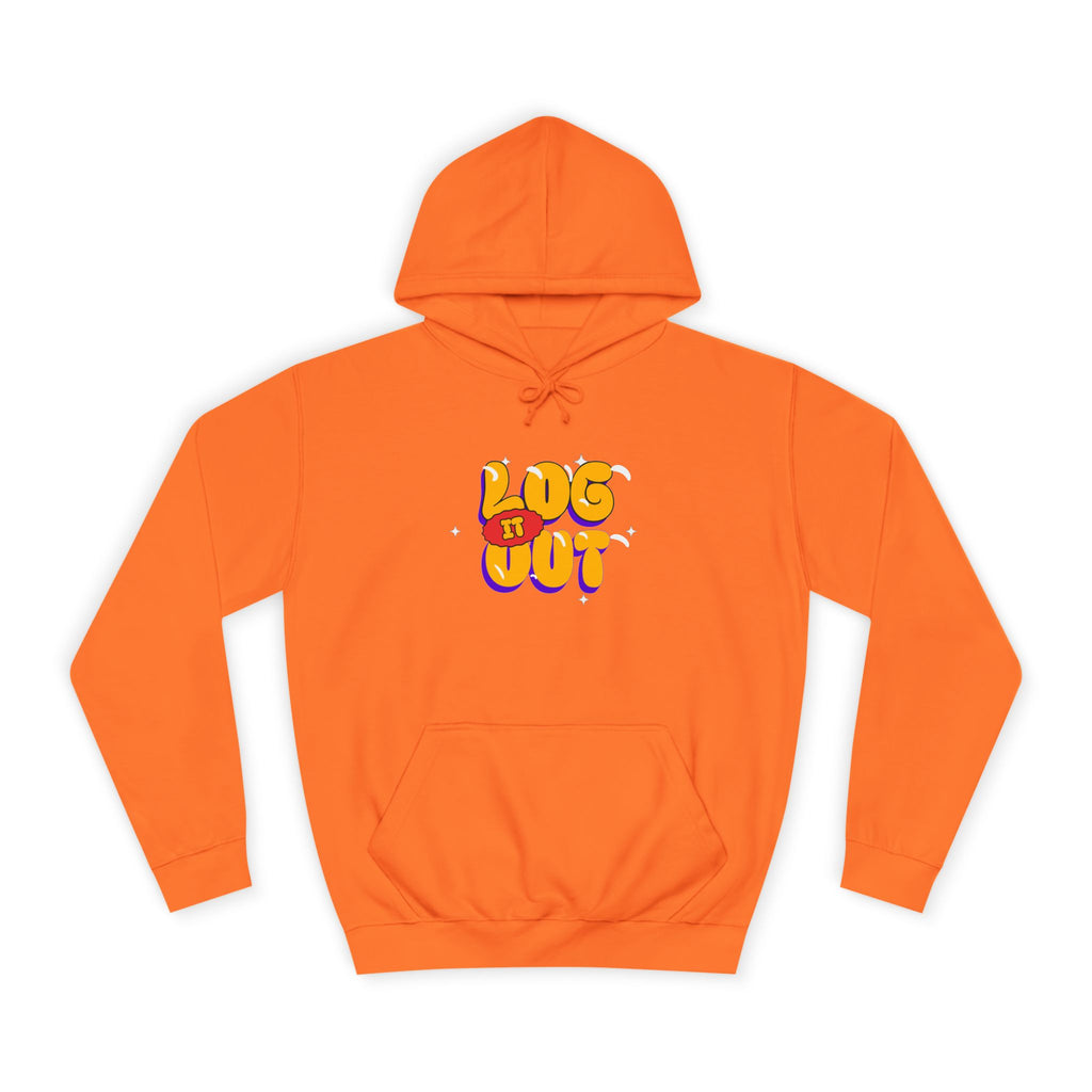 Casual Hoodie with 'Log It Out' Design, Unisex Sweatshirt for Any One, Cozy Gift for Grads, Perfect for Relaxing Days