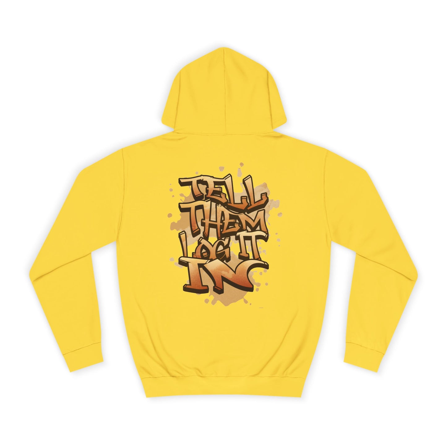 Urban Graffiti Hoodie, Unisex 'TELL EM LOG IT IN'Hoodie for Casual Wear, Streetwear, Hip-Hop Fashion, Graphic Hoodie