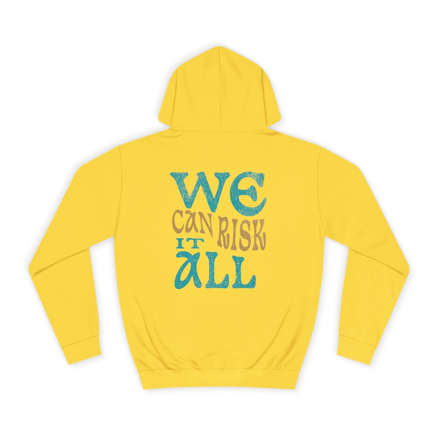 Motivational Unisex Hoodie - 'We Can Risk It All'