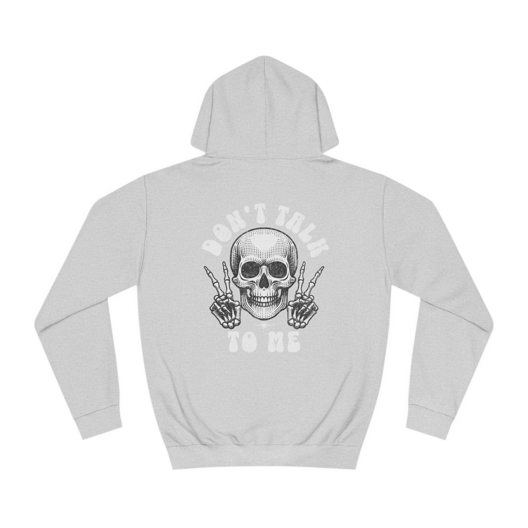 Unisex Don't talk to me Hoodie