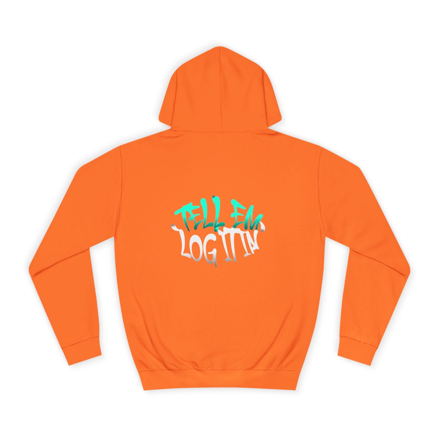 Unisex Hoodie - Tell Em Log it in Graphic Sweatshirt, Casual Wear, Gift, Street Style, Everyday Comfort