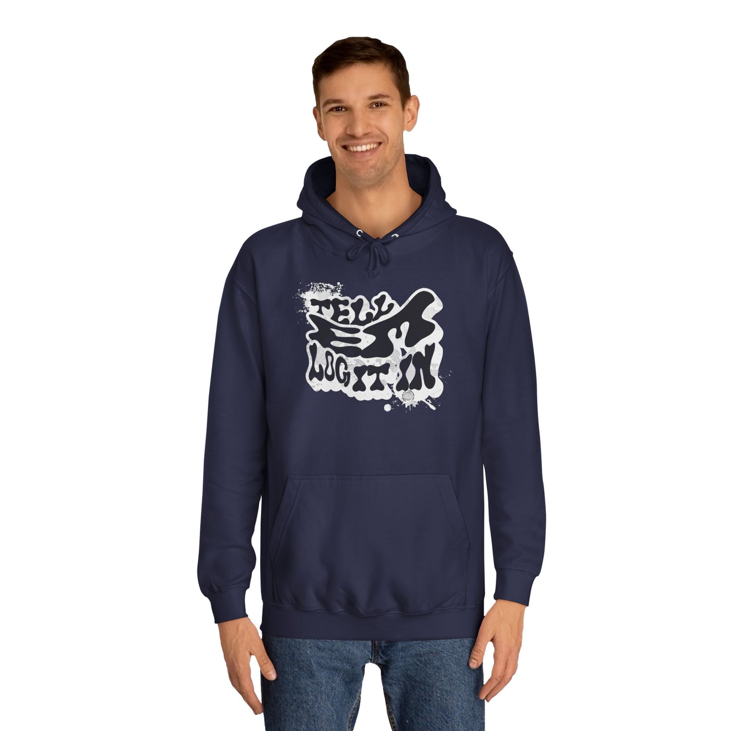 Trendy Unisex Tell em log it in Hoodie: Stylish Streetwear, Casual Wear, great Gift , Cozy Layering, Unique trendy Style