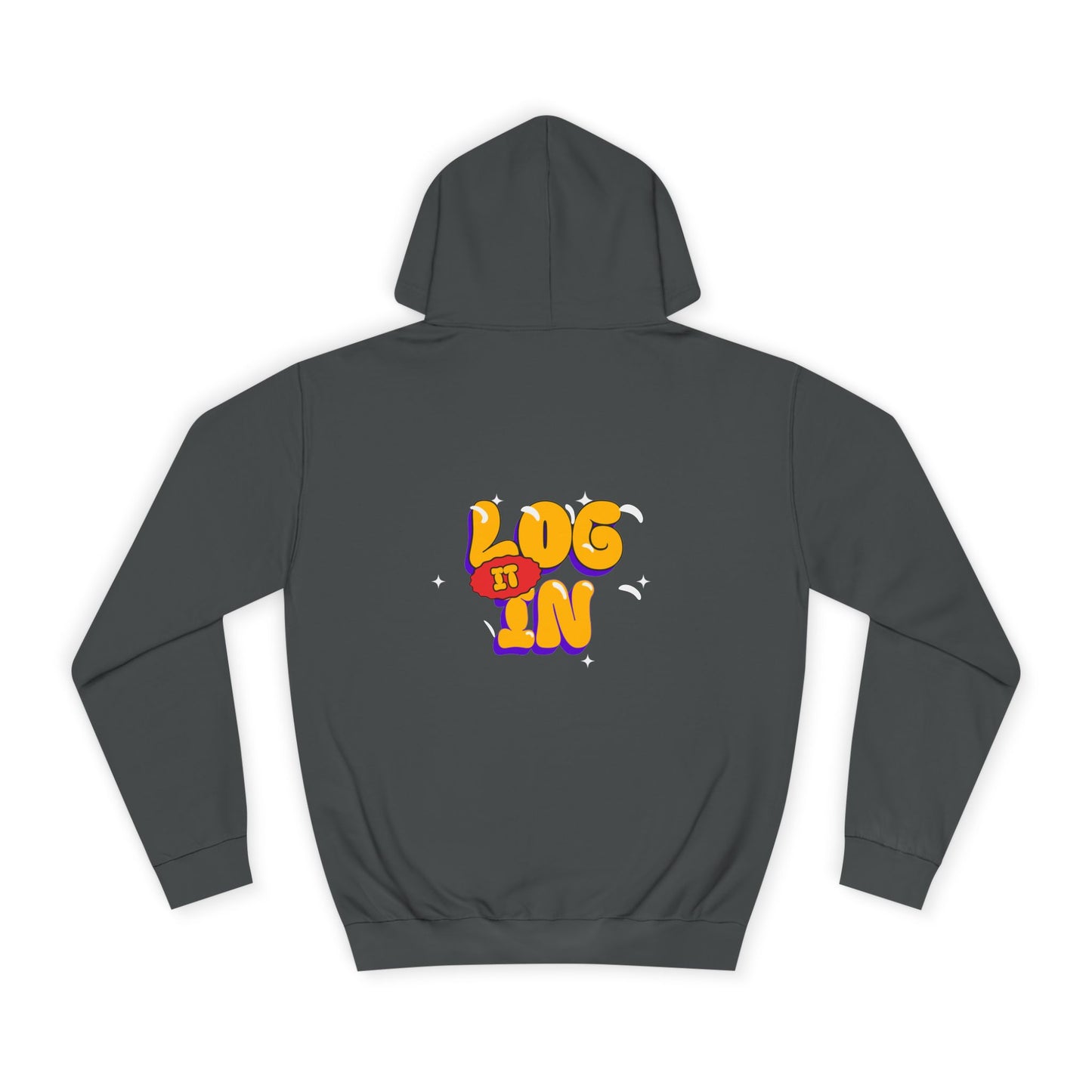 Unisex Hoodie - LOG IT IN Graphic Pullover, Casual Streetwear, Gift for Any one, Cozy Layering