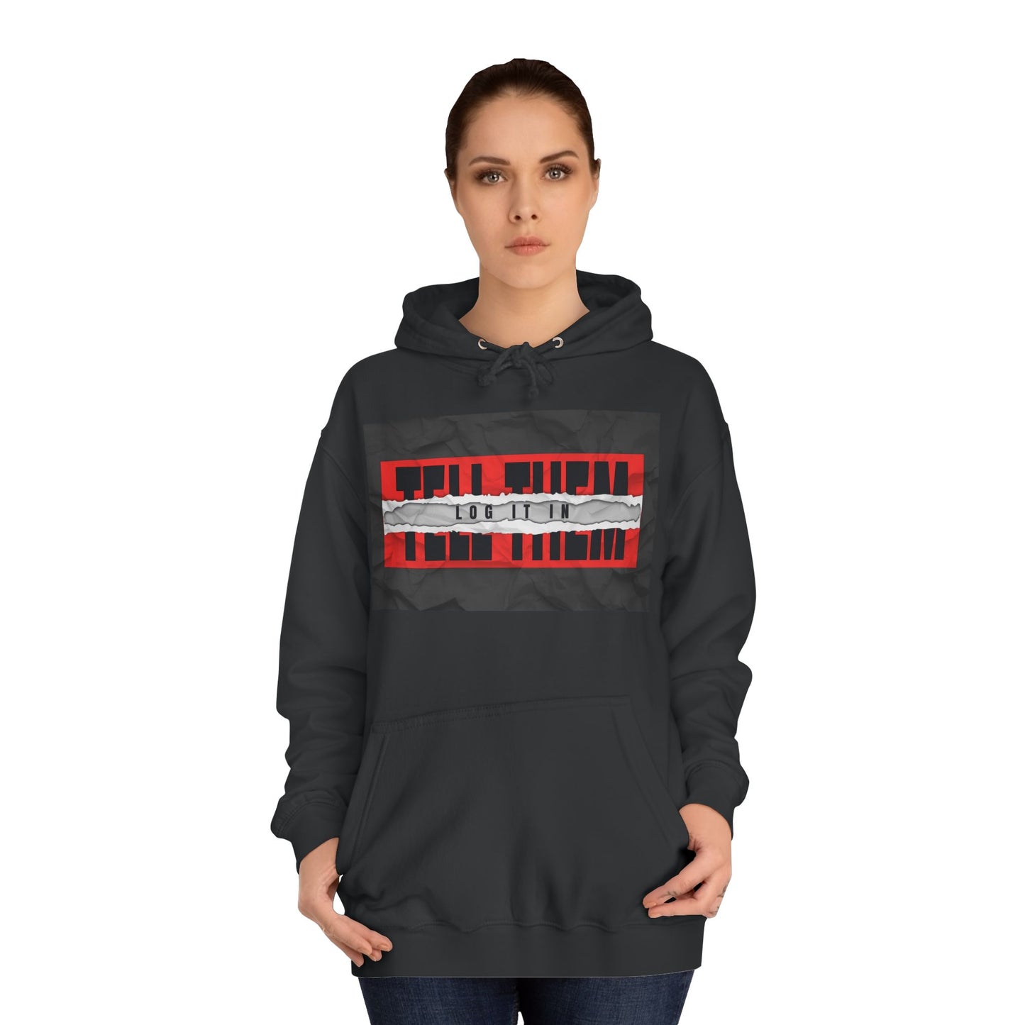 Trendy 'TELL THEM LOG IT IN' Hoodie, Unisex Sweatshirt, Casual Wear, Trendy Apparel, great gift