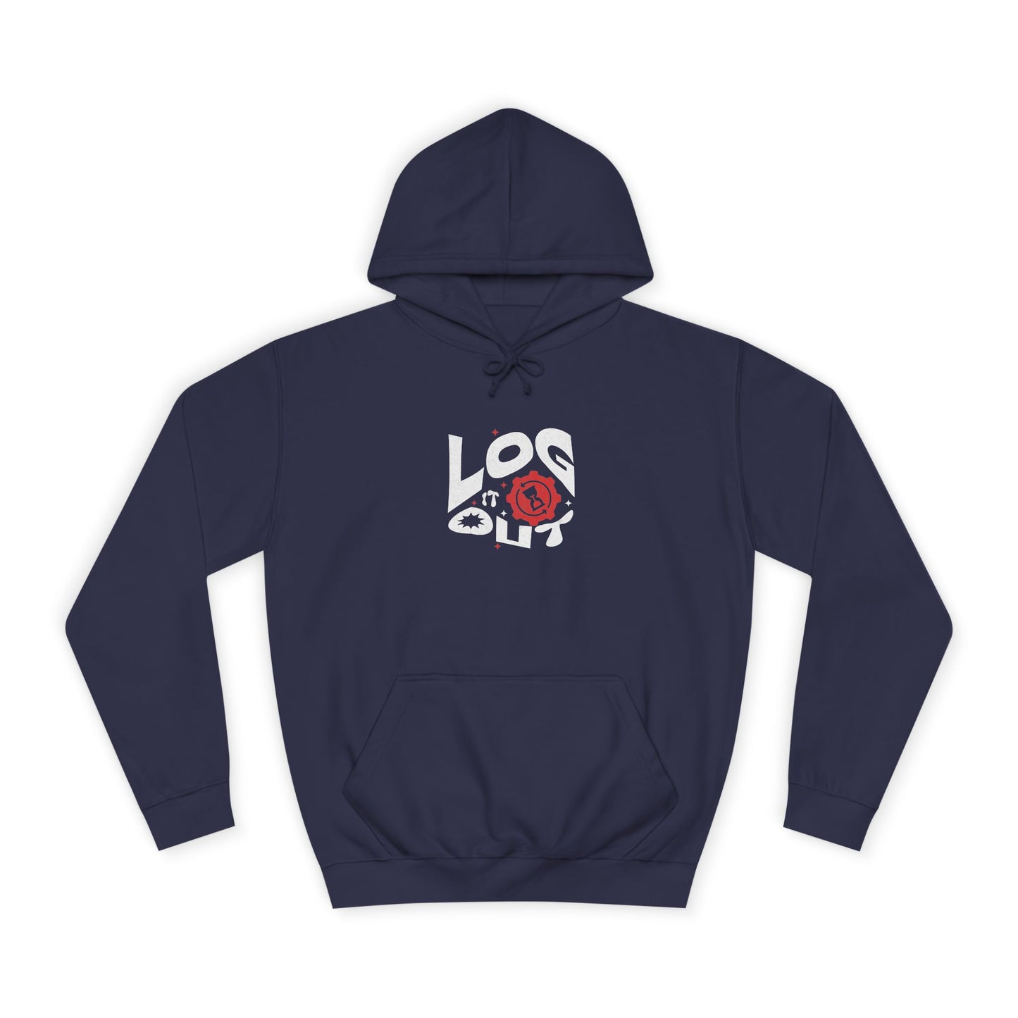 Stylish Unisex Log it out Hoodie with Unique Graphic Design, Perfect for Life, Gift, Comfortable Casual Wear