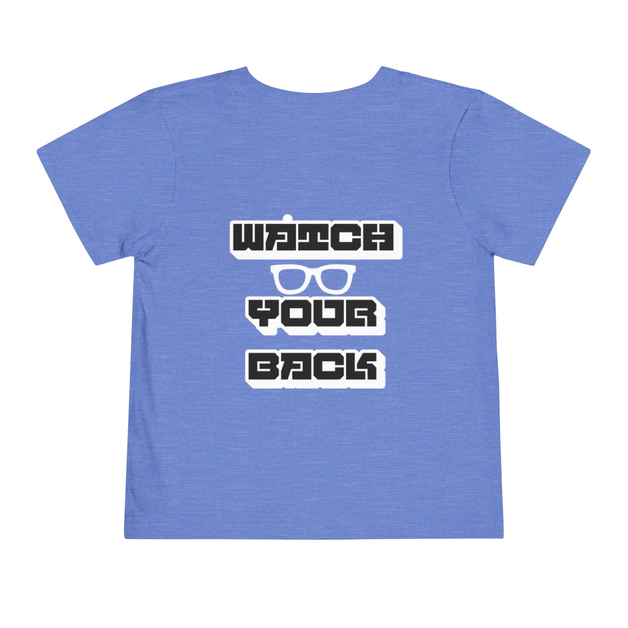 Toddler Tee — "Watch Your Back" Graphic Kids Shirt