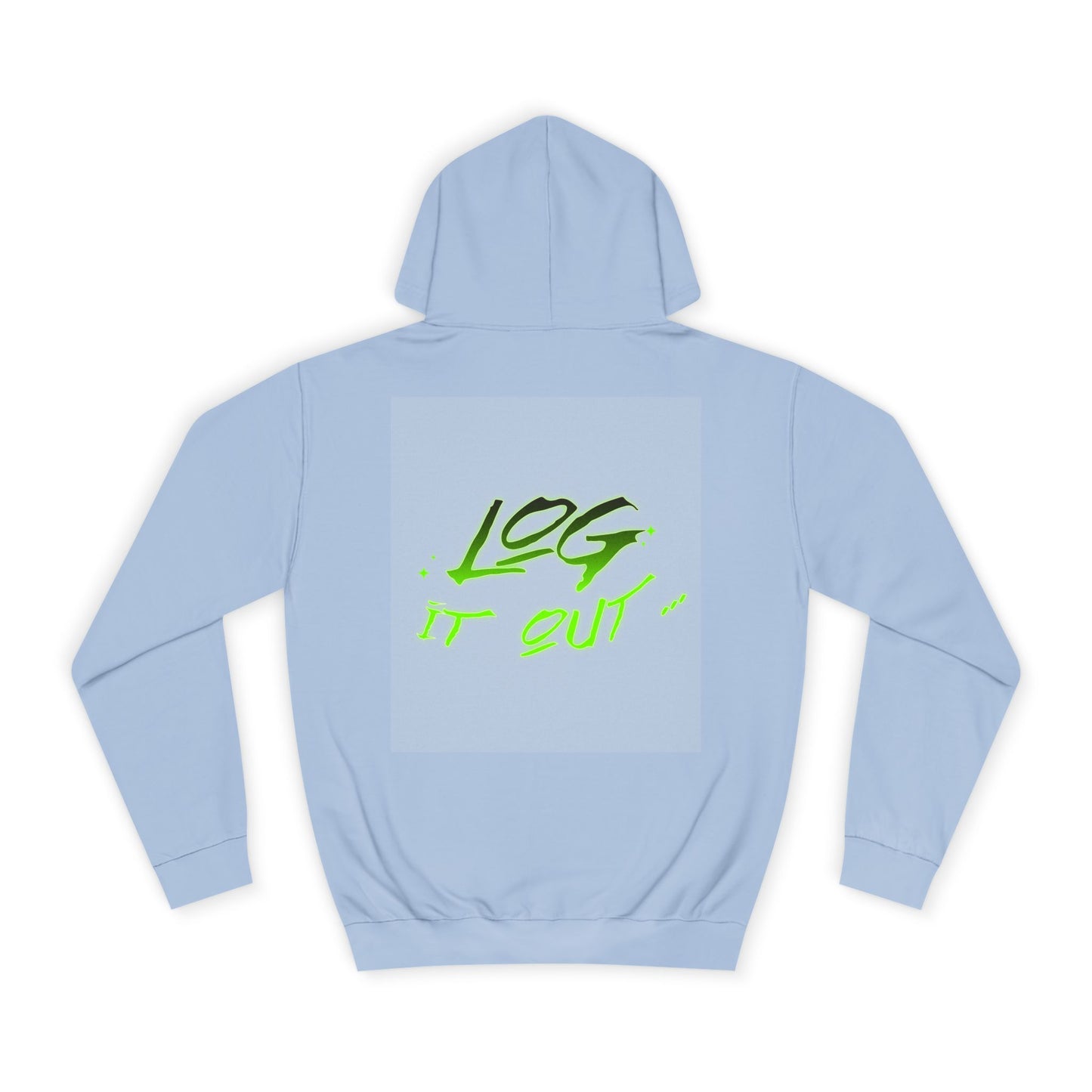 Trendy Unisex Log it out Hoodie - Stylish Wear, Streetwear, Casual Outfit, Gift,Essentials