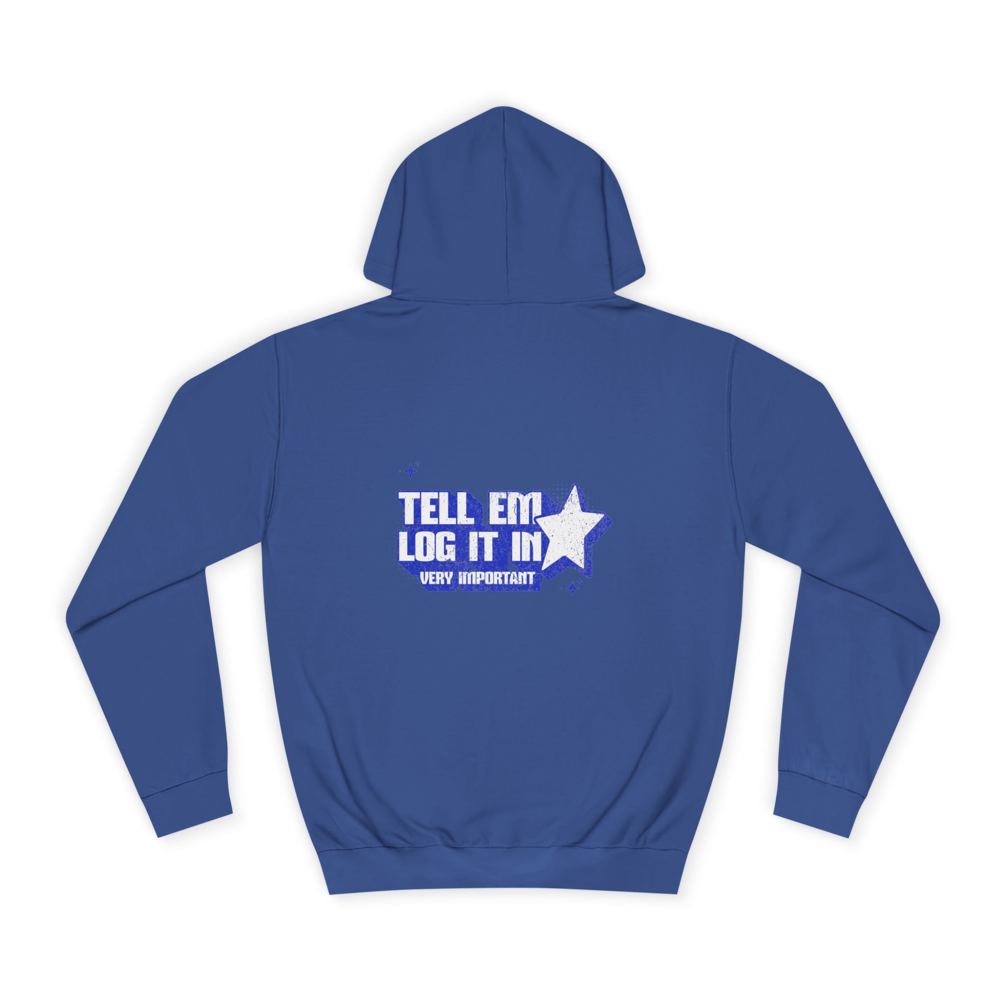 Casual 'TELL EM LOG IT IN' Hoodie, Cozy Sweatshirt, Everyday Wear, Trendy Apparel, Gift for Anyone, Motivational Fashion
