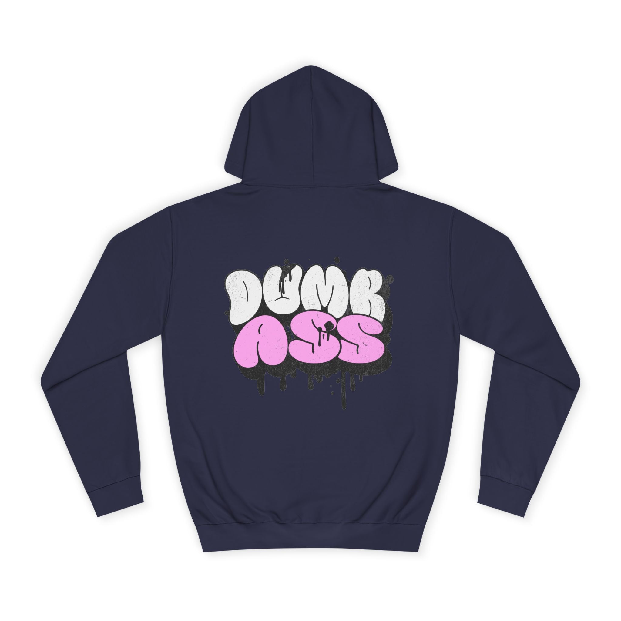 Dumb Ass Graphic Hoodie — Pink Drip Streetwear Pullover