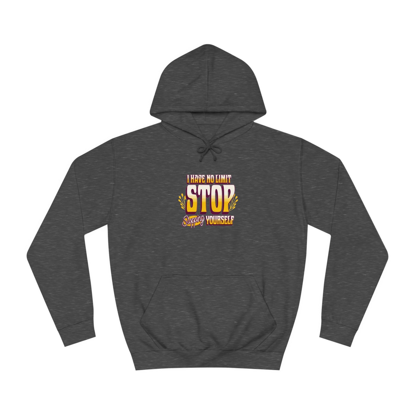 Unisex Hoodie - STOP STOPING Design