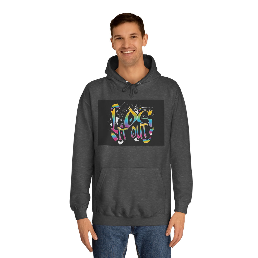 Colorful Unisex log it out Hoodie - Perfect for Students, Casual Wear, Gifts, Relaxed Style, trendy wear