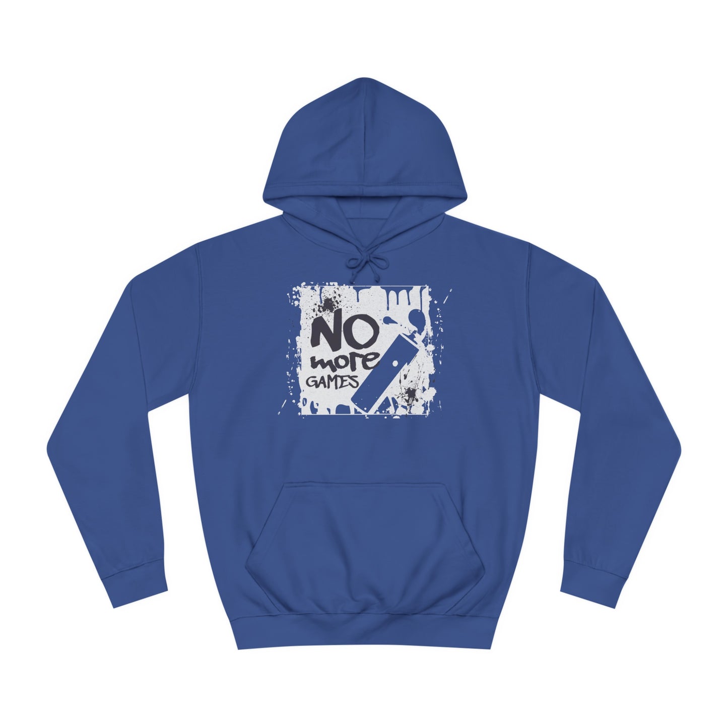 Unisex No More Games Hoodie