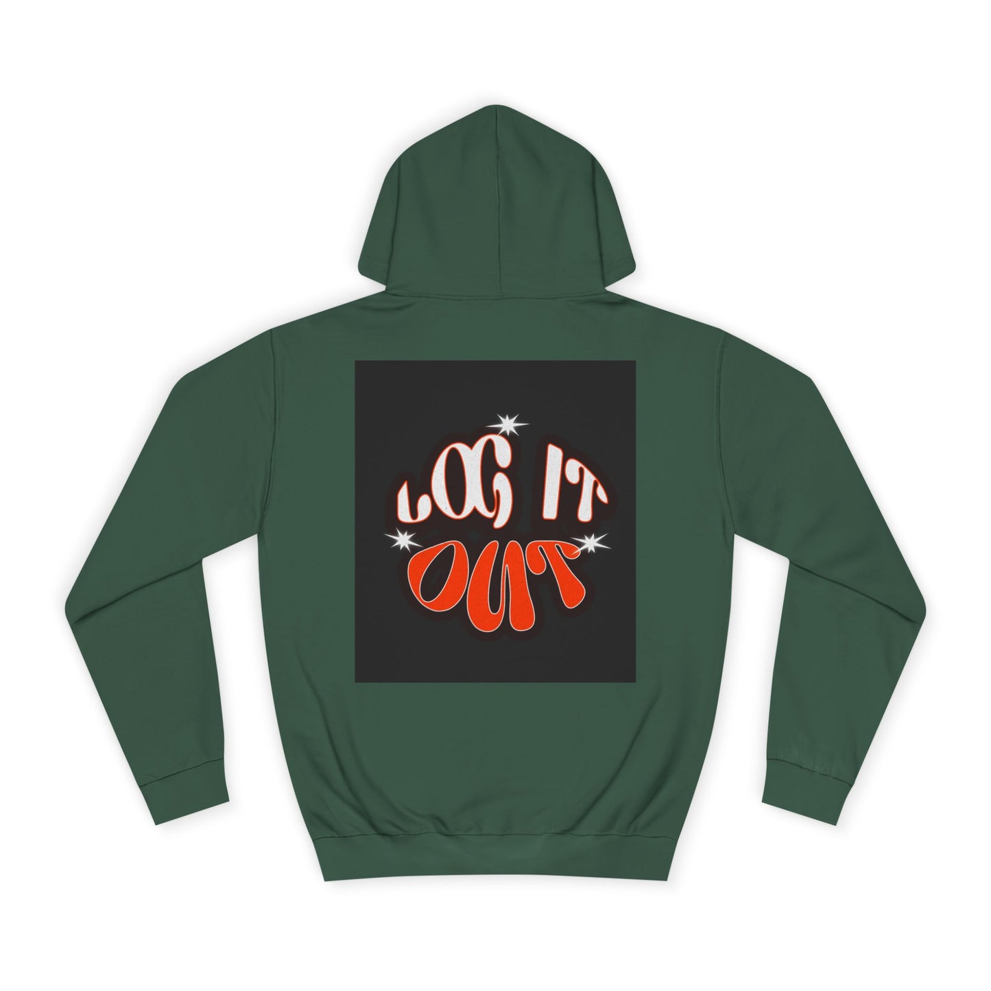 Cozy Log it out Hoodie, Graphic Sweatshirt, Unisex Apparel, Style, Perfect for every day, Trendy Gear, Casual Comfort