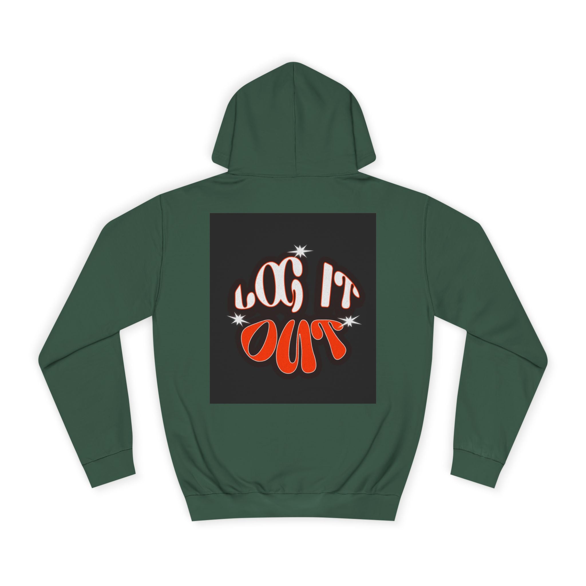 Cozy Log it out Hoodie, Graphic Sweatshirt, Unisex Apparel, Style, Perfect for every day, Trendy Gear, Casual Comfort