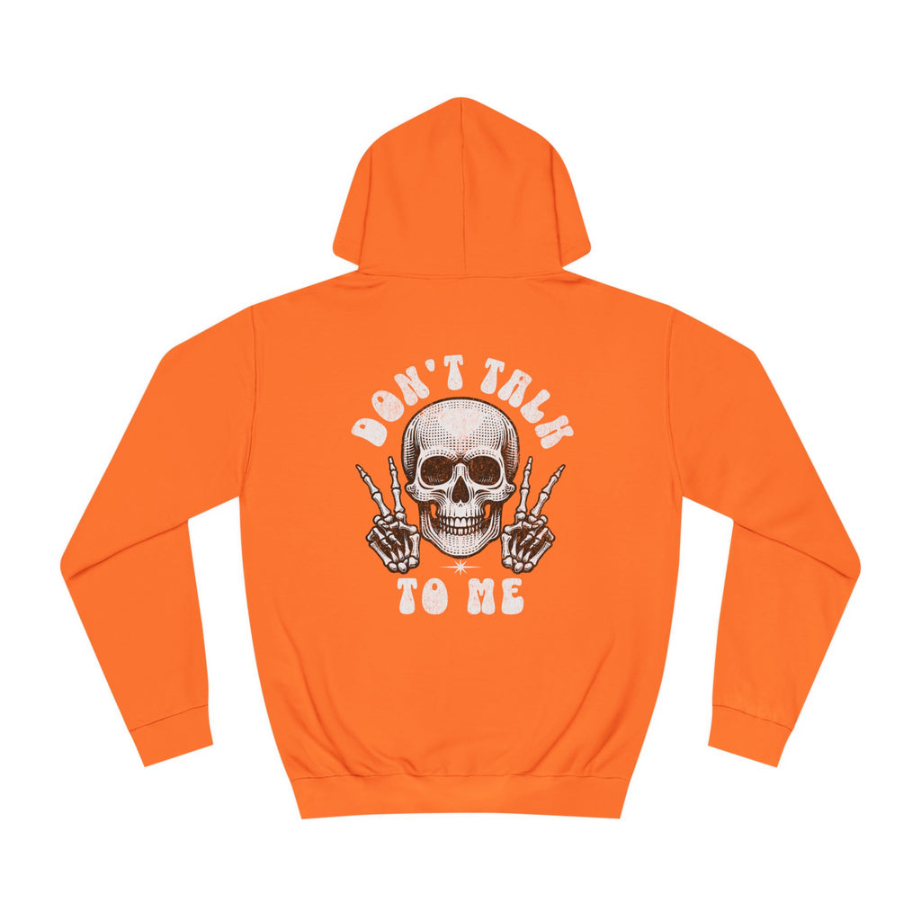 Unisex Don't talk to me Hoodie