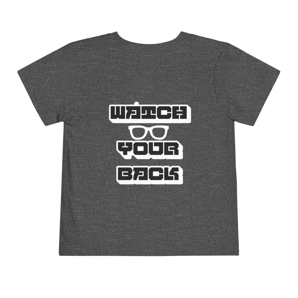 Toddler Tee — "Watch Your Back" Graphic Kids Shirt