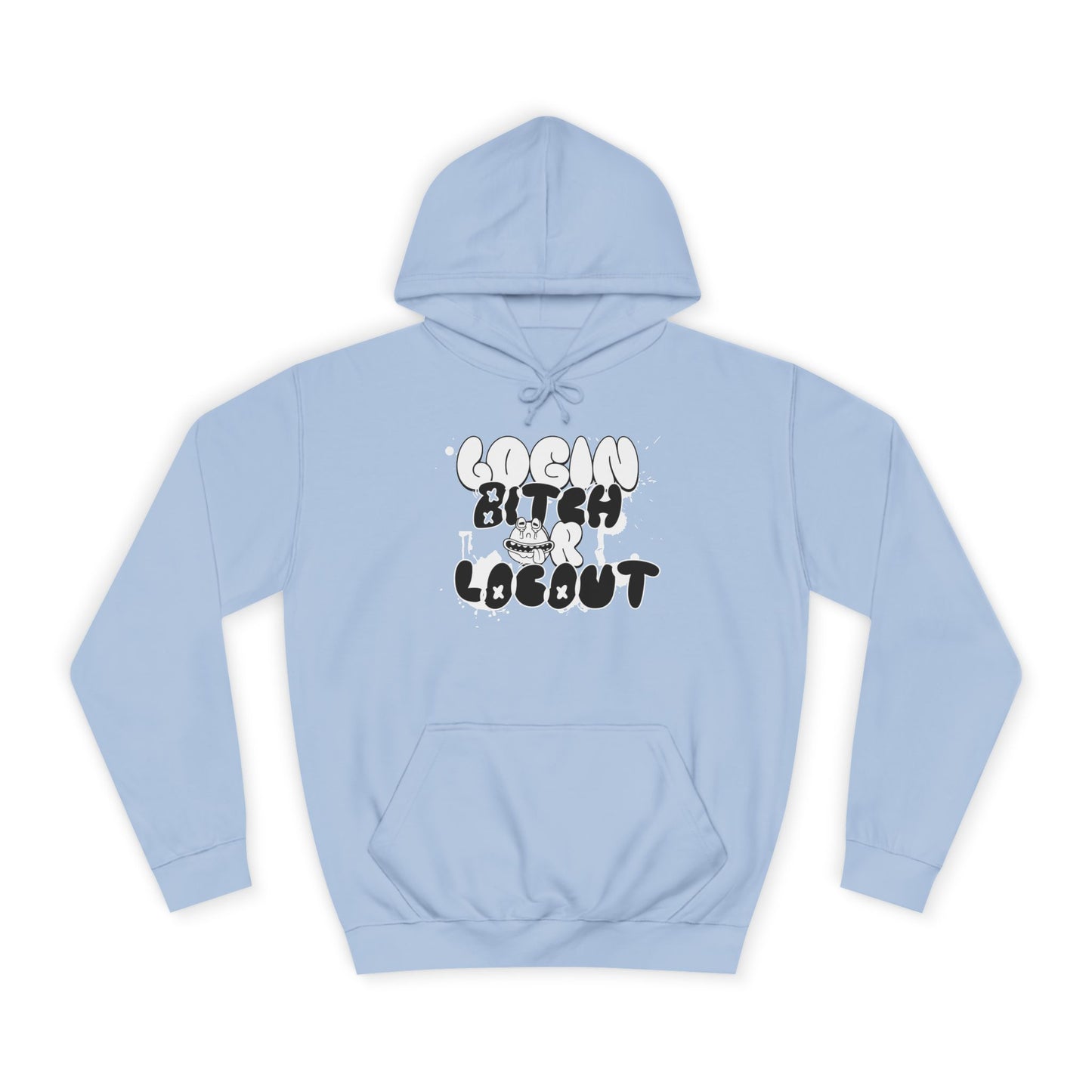 Unisex Hoodie - "Log In Bitch or Log Out" Graphic Hoodie