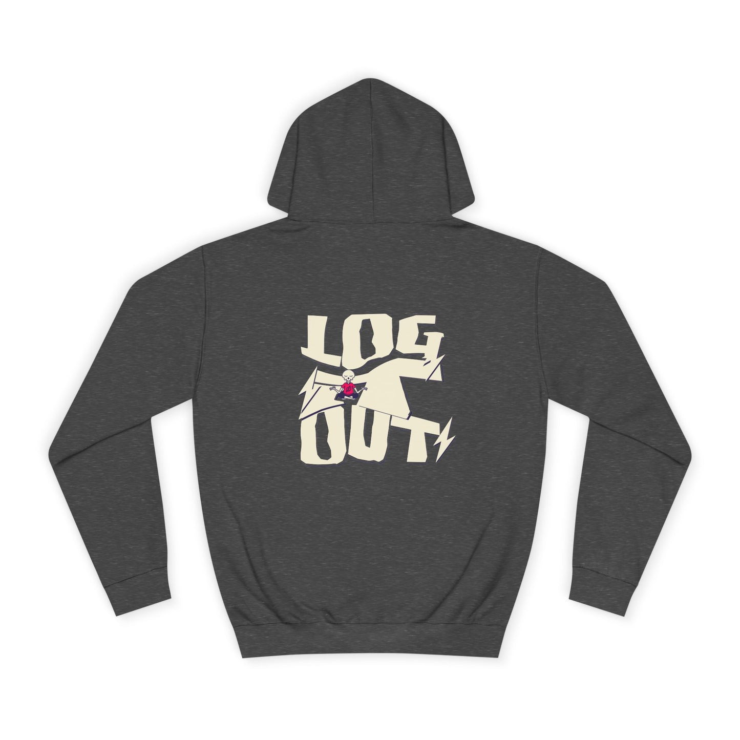 Unisex Hoodie - "LOG IT OUT" Graphic Sweatshirt, Casual Wear, Custom Apparel, Gift, Cozy Hoodie