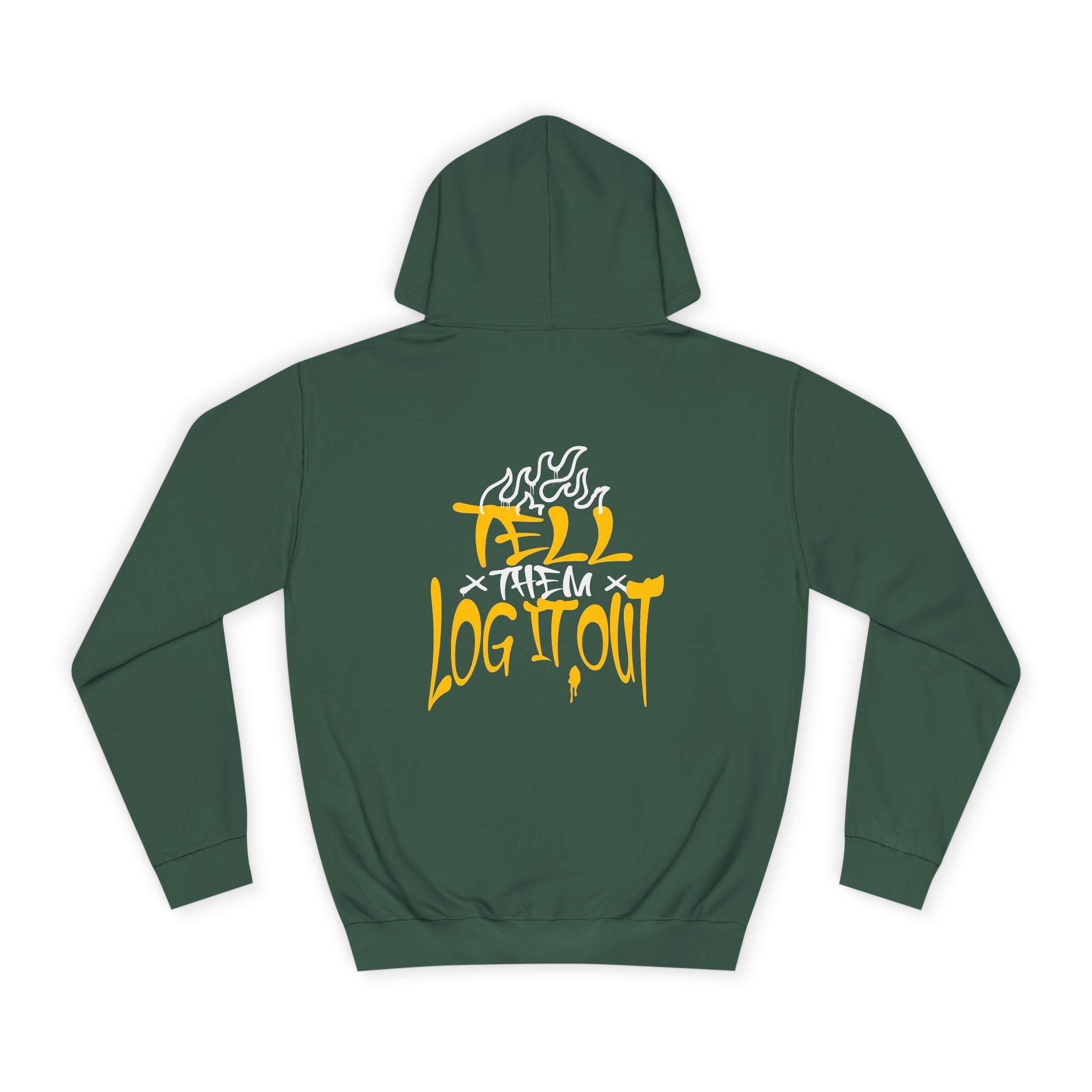 Cool Unisex Hoodie with 'Tell Them to Log It Out' Design - Trendy Sweatshirt, Graduation Gift, Casual Wear, Cozy Layer