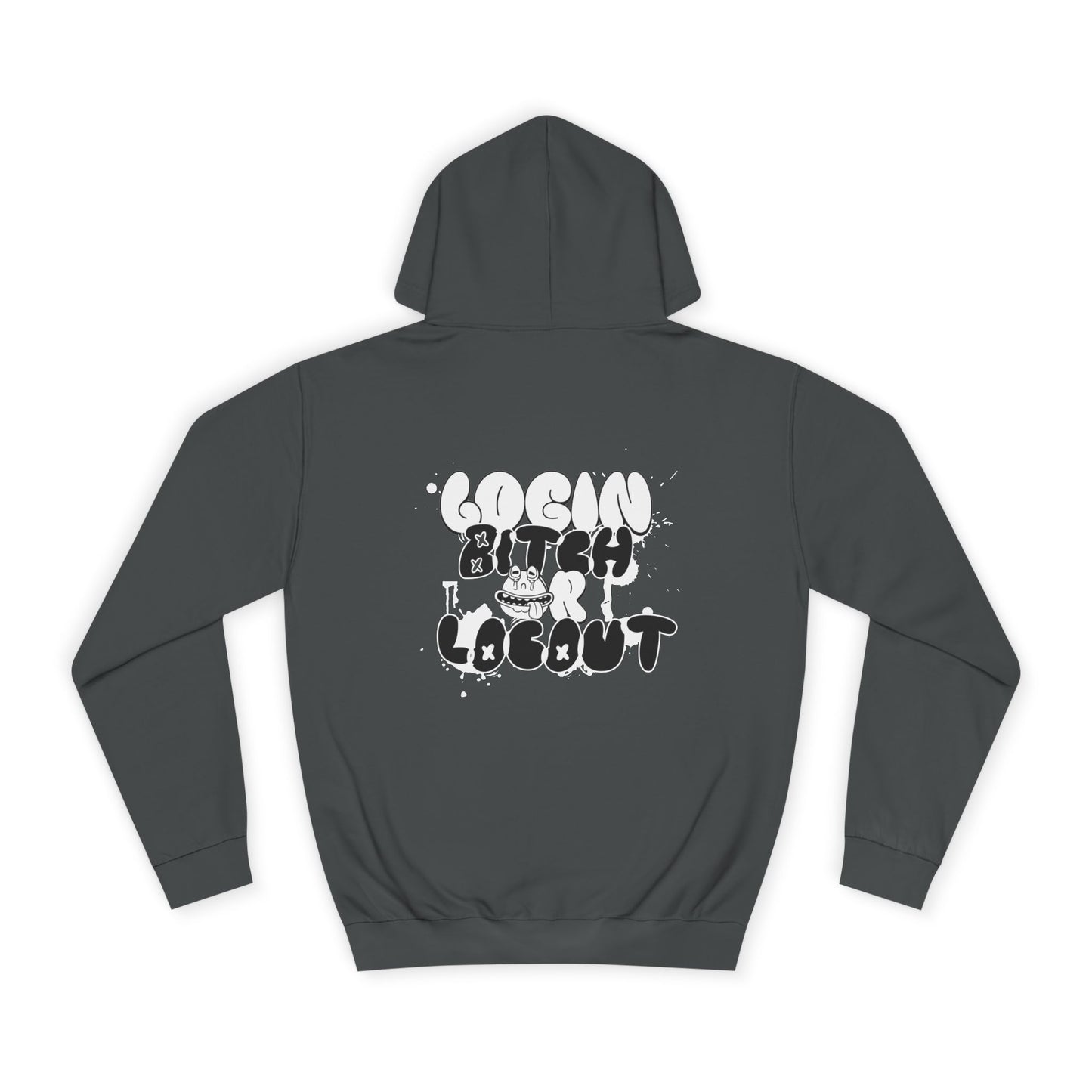 Unisex Hoodie - "Log In Bitch or Log Out" Graphic Hoodie