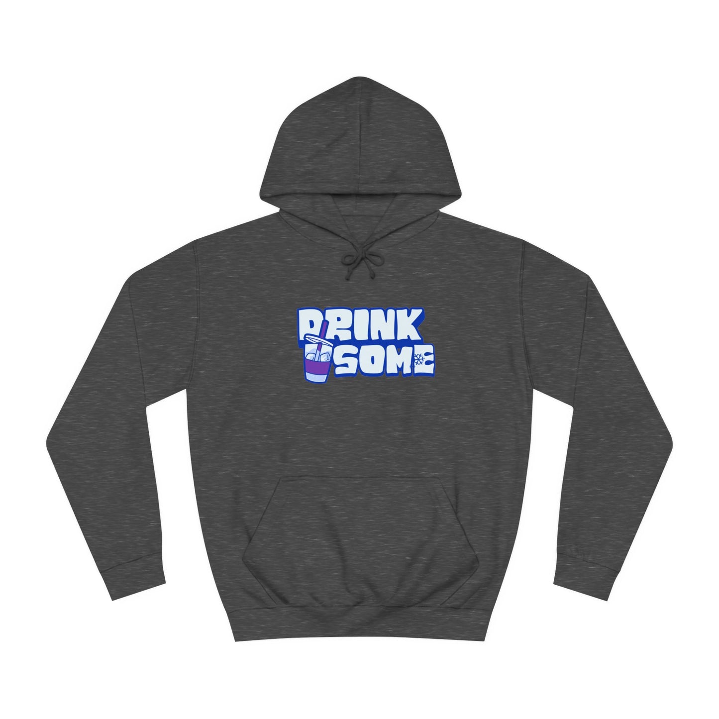 Hoodie - DRINK SOME