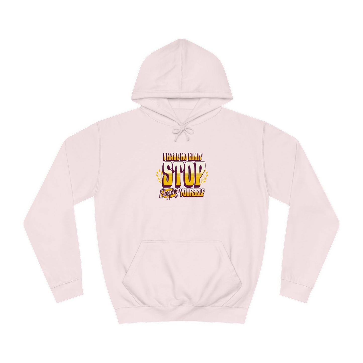 Unisex Hoodie - STOP STOPING Design