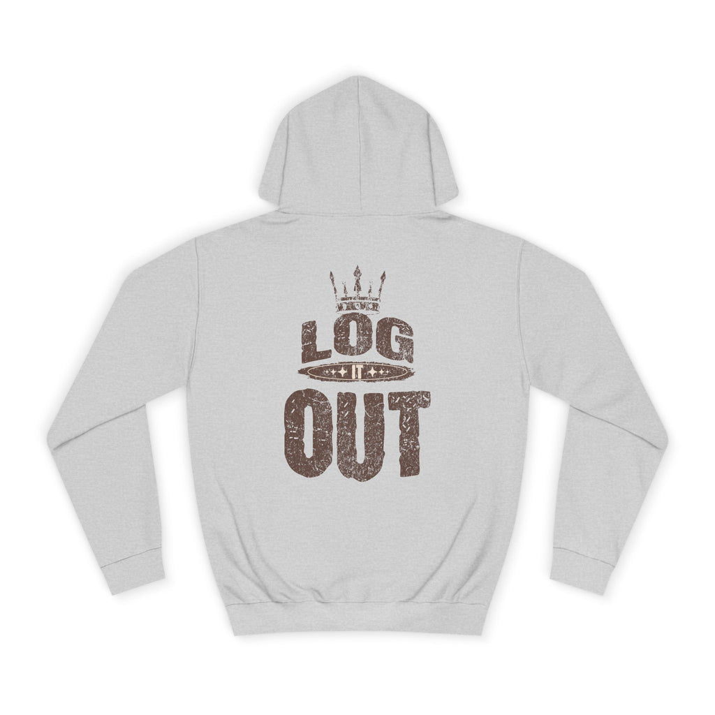 Unisex Hoodie - 'LOG IT OUT' Design, Perfect for Every Day, Casual Wear, Gift, Relaxed Style