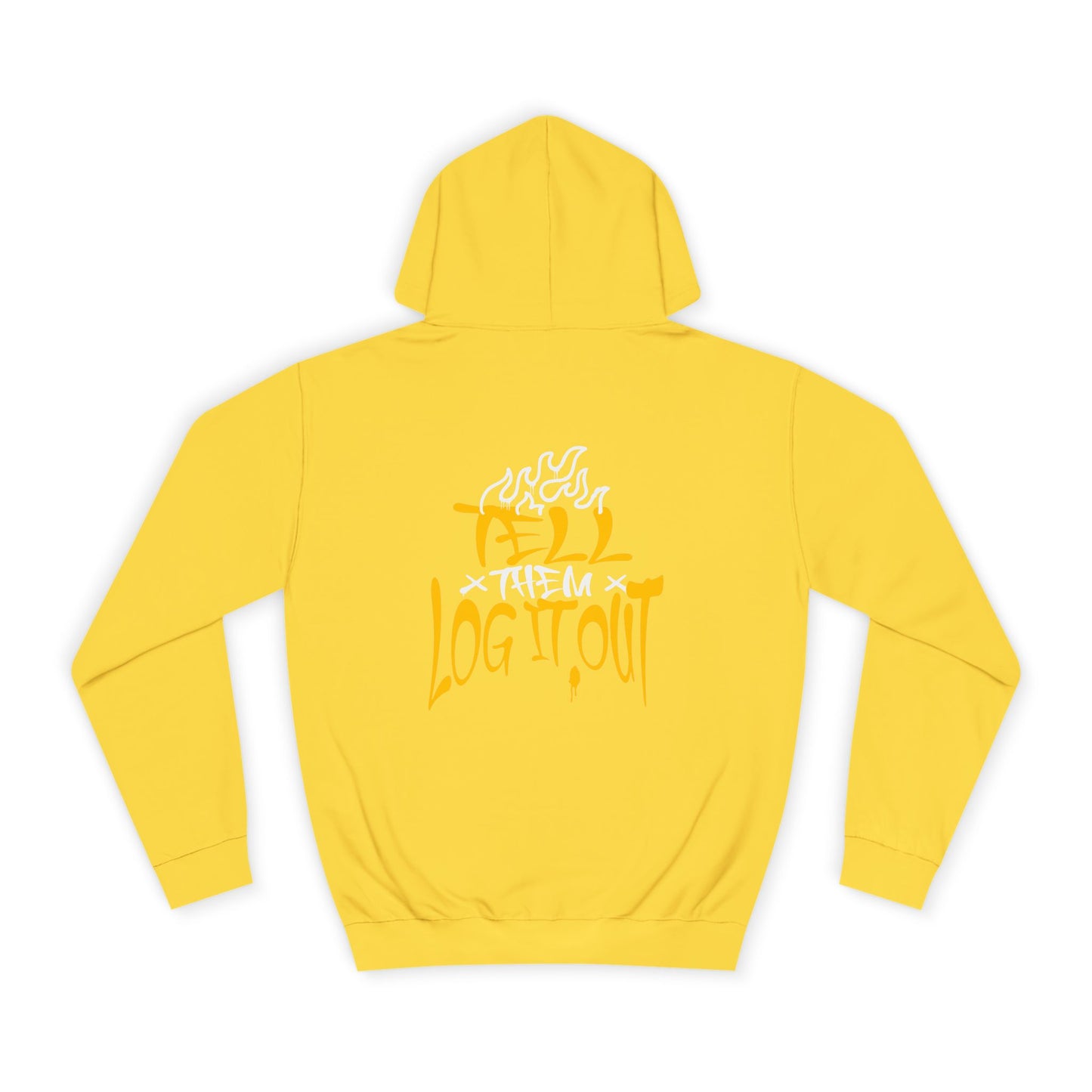Cool Unisex Hoodie with 'Tell Them to Log It Out' Design - Trendy Sweatshirt, Graduation Gift, Casual Wear, Cozy Layer