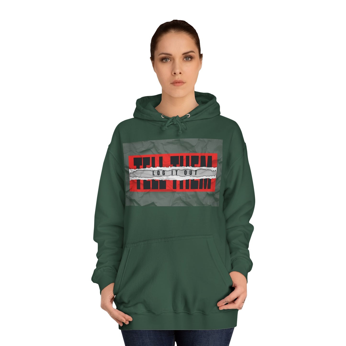 Unisex 'TELL THEM LOG IT OUT' Hoodie - Trendy Wear, Comfortable Street Style, Perfect for Everyday, Gifts, New Apparel