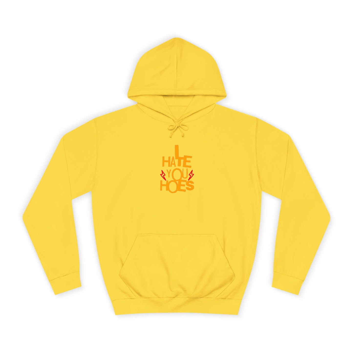 Unisex Hoodie - "I Hate You Hoes" Graphic Hoodie for Bold Style