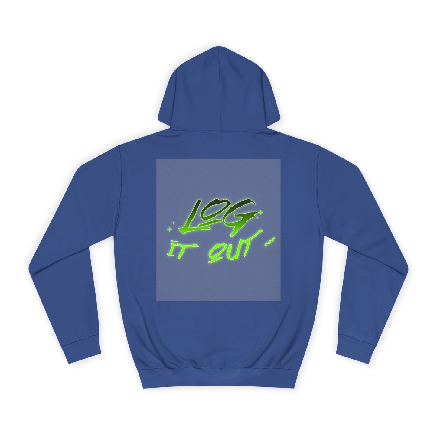 Trendy Unisex Log it out Hoodie - Stylish Wear, Streetwear, Casual Outfit, Gift,Essentials