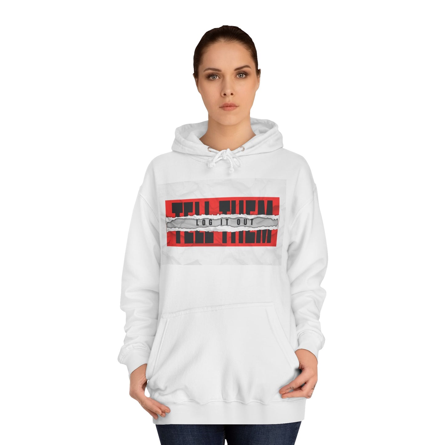 Unisex 'TELL THEM LOG IT OUT' Hoodie - Trendy Wear, Comfortable Street Style, Perfect for Everyday, Gifts, New Apparel