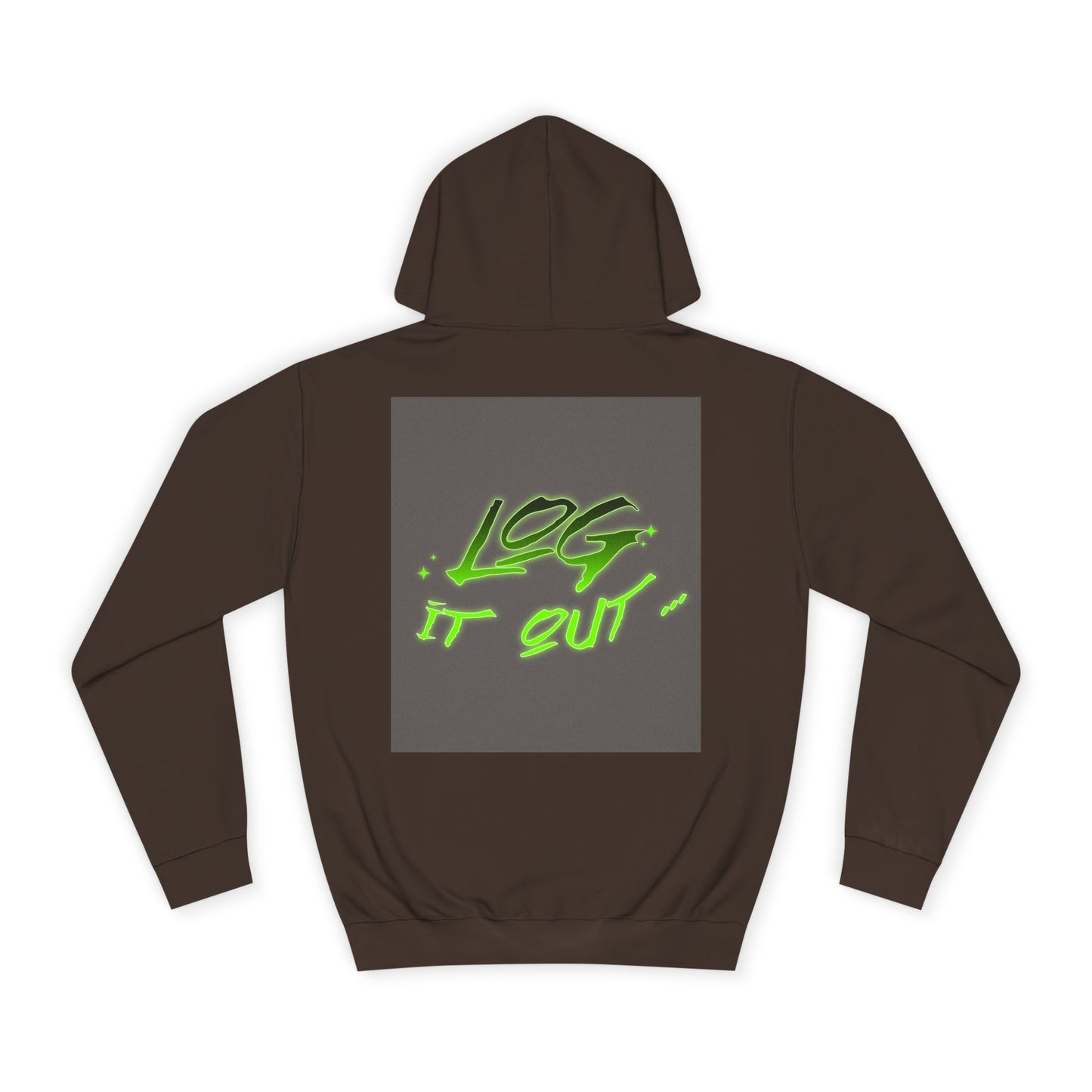 Trendy Unisex Log it out Hoodie - Stylish Wear, Streetwear, Casual Outfit, Gift,Essentials