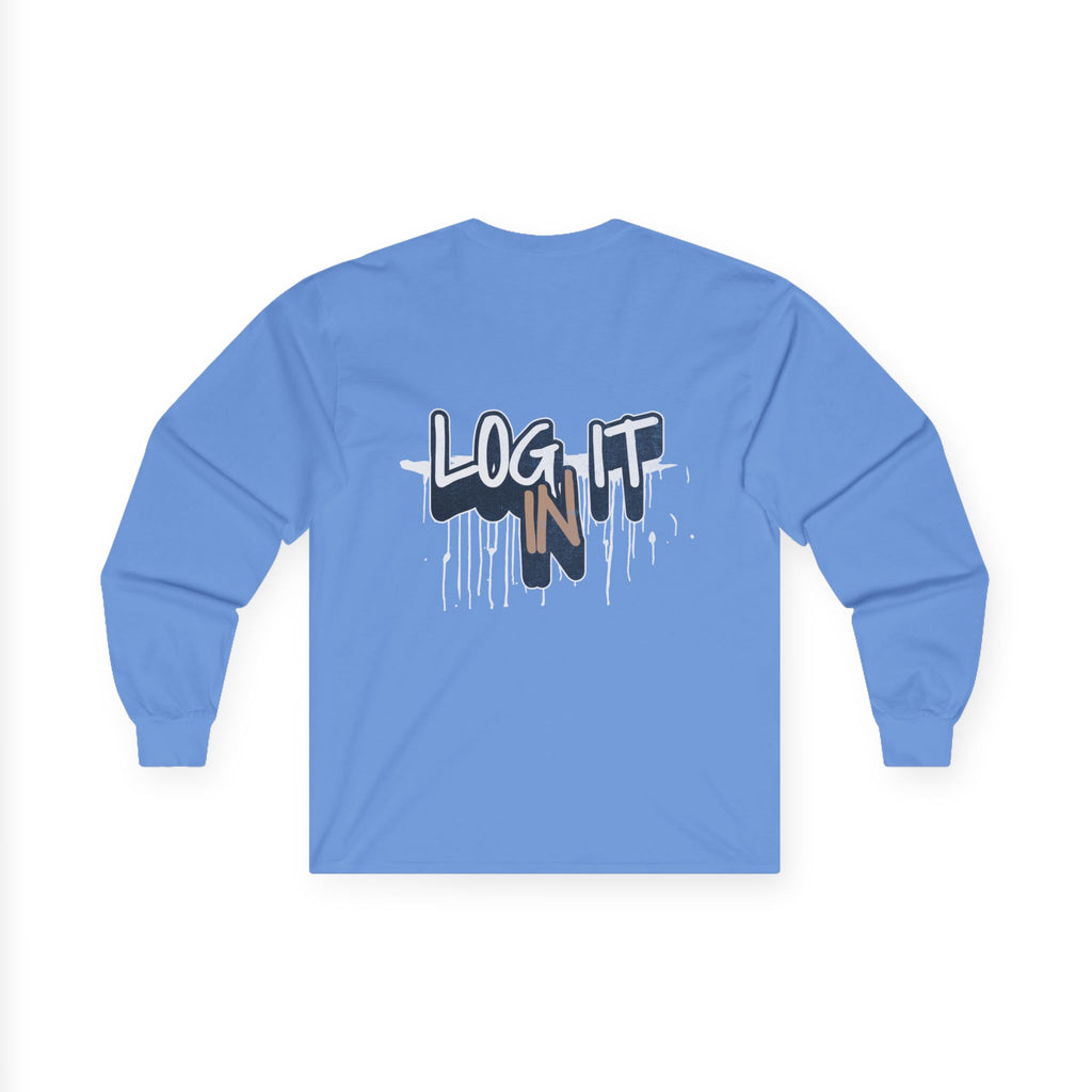 Log It In Long Sleeve Tee — Graffiti Drip Streetwear Top