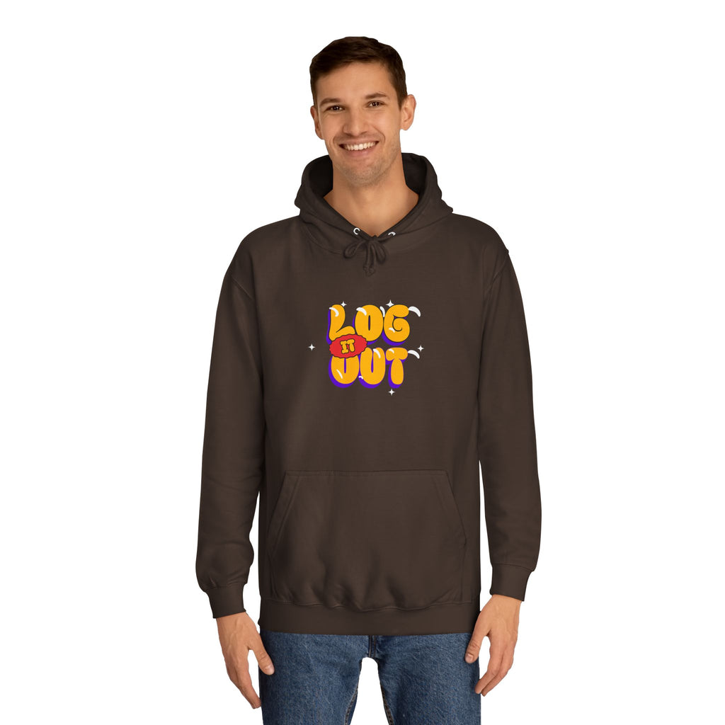 Casual Hoodie with 'Log It Out' Design, Unisex Sweatshirt for Any One, Cozy Gift for Grads, Perfect for Relaxing Days