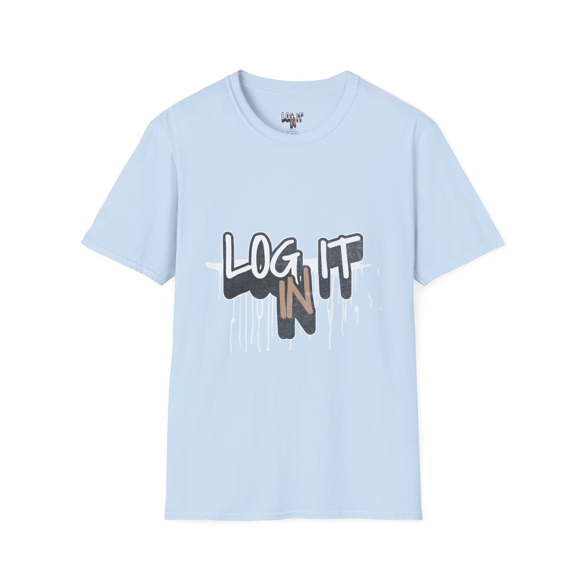 Log It In T-Shirt — Urban Graffiti Drip Tee