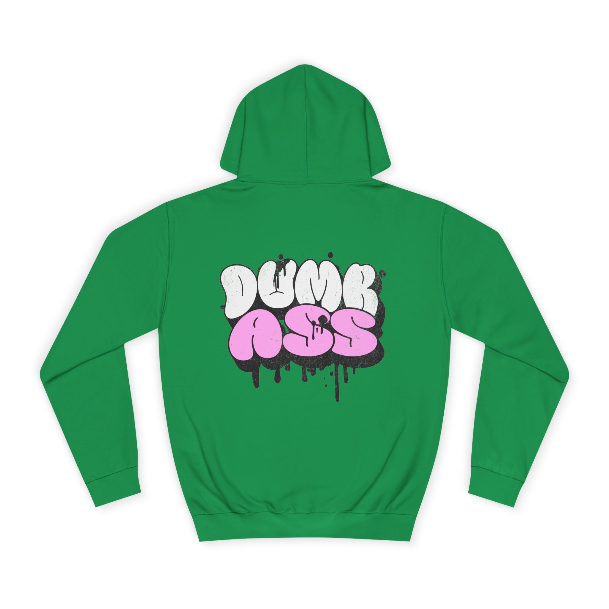 Dumb Ass Graphic Hoodie — Pink Drip Streetwear Pullover