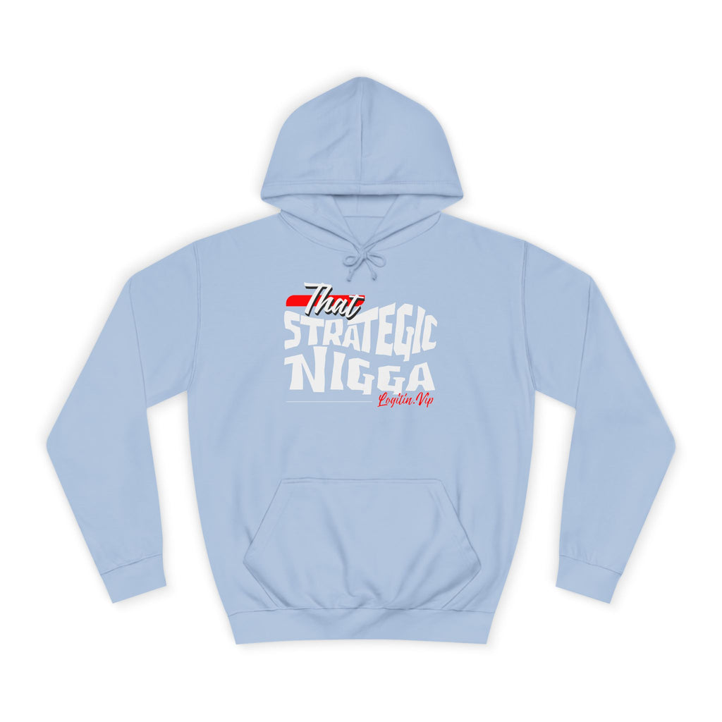 Unisex  Hoodie - "That Strategic Nigga" Graphic Sweatshirt - Trendy Campus Style