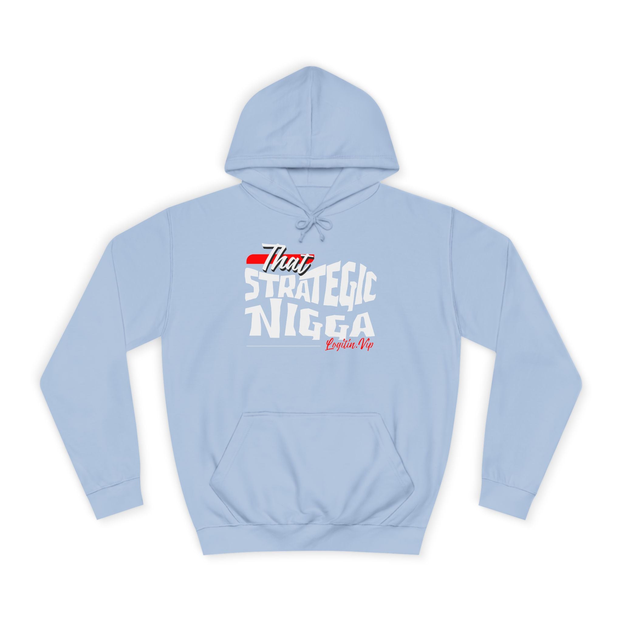 Unisex  Hoodie - "That Strategic Nigga" Graphic Sweatshirt - Trendy Campus Style